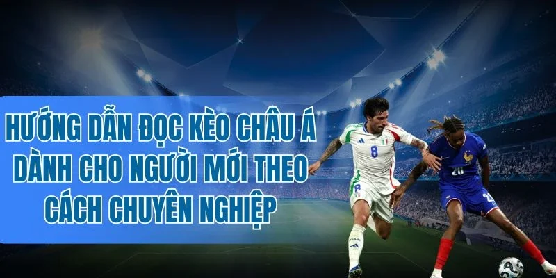 đọc kèo châu á