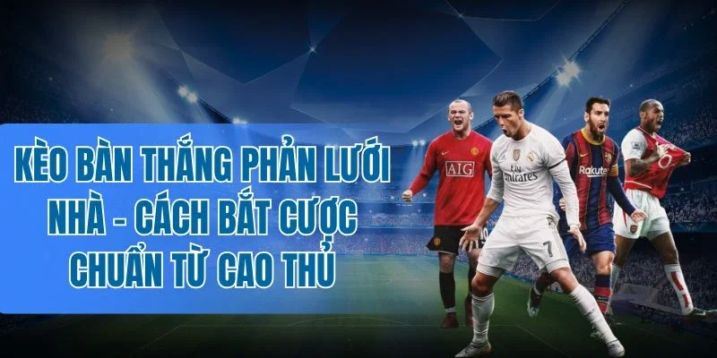 kèo bàn thắng
