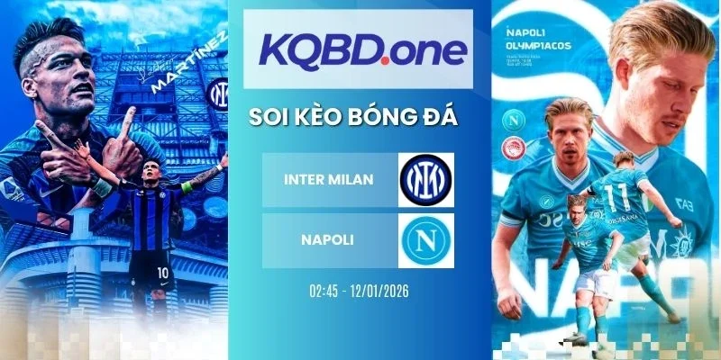 Nhận định soi kèo Inter Milan vs Napoli