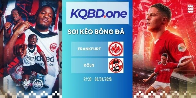 Soi kèo Frankfurt vs Köln - Bundesliga, 05/04/2026