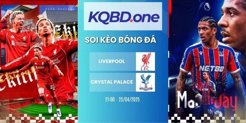 Soi kèo nhà cái Liverpool vs Crystal Palace - NHA, 25/04/2026