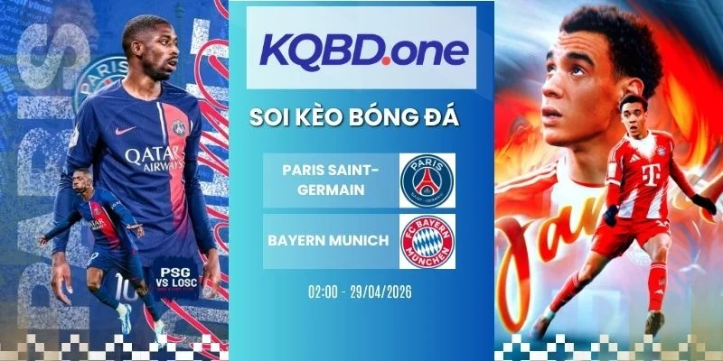 Soi kèo nhà cái Paris Saint-Germain vs Bayern Munich - C1, 29/04/2026